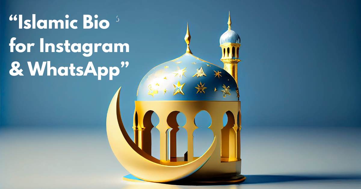Islamic Bio for Instagram and WhatsApp